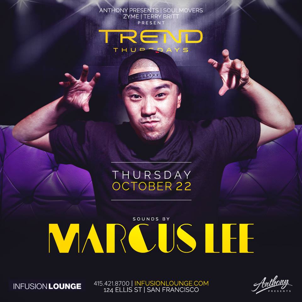 Trend Thursdays | Marcus Lee at Infusion Lounge in San Francisco ...