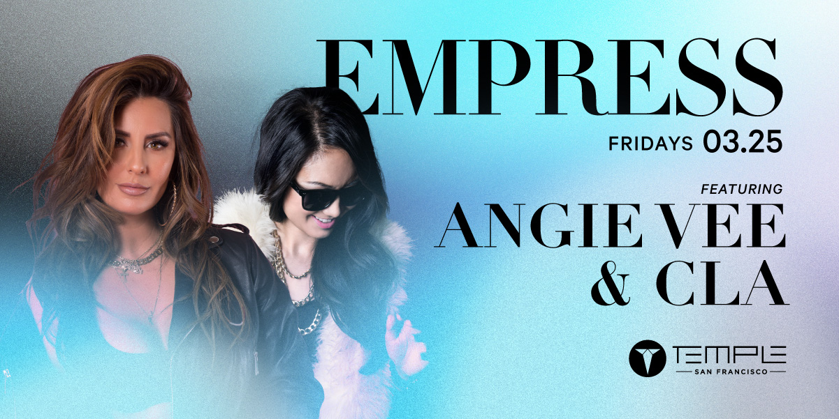 Empress Fridays W Angie Vee CLA At Temple SF At Temple Nightclub San Empress Fridays W Angie Vee CLA At Temple SF At Temple Nightclub San