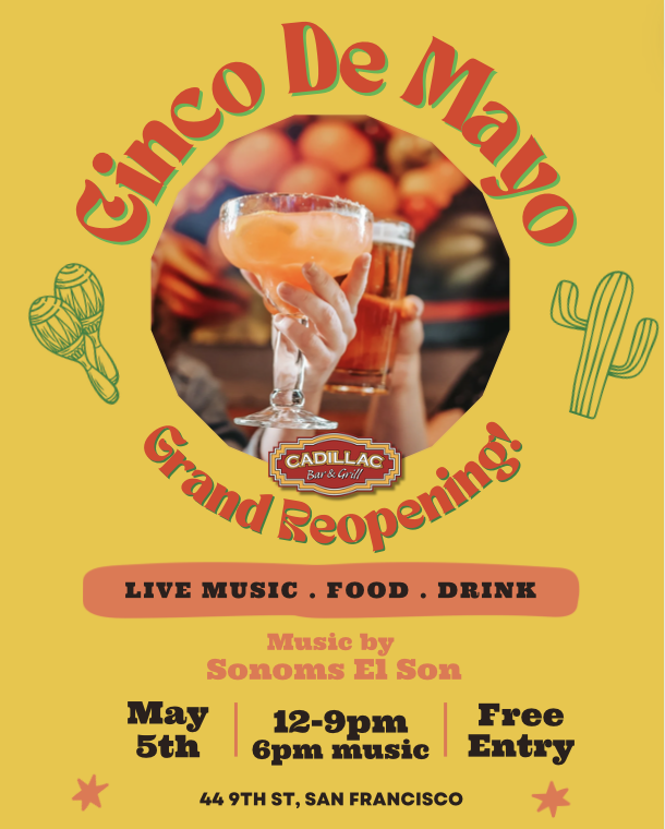 Cadillac Bar & Grill - Cinco de Mayo + Grand Re-Opening Celebration! at ...