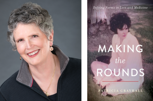 Patricia Grayhall - Making the Rounds: Defying Norms in Love and ...