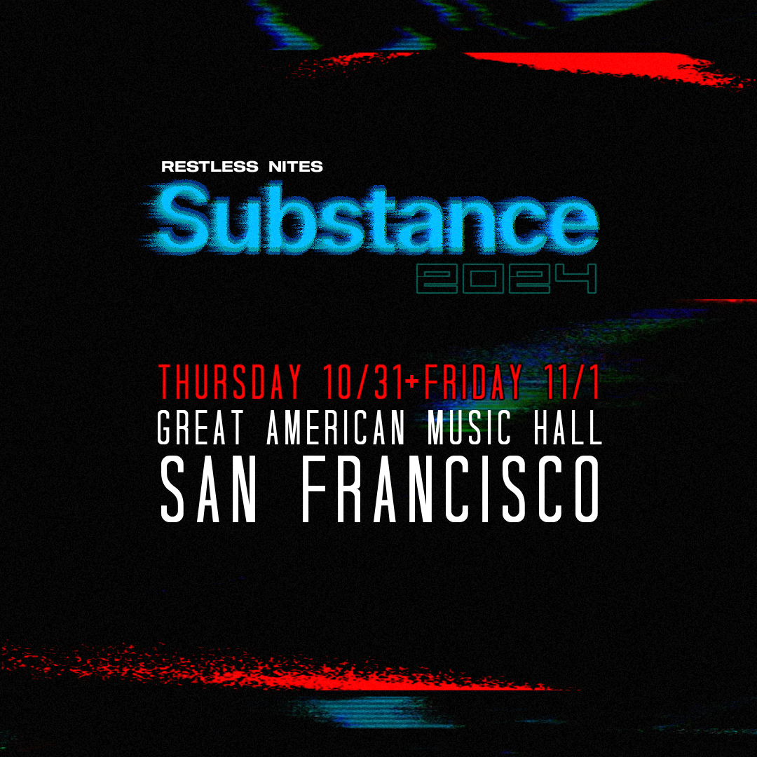 Substance 2024 at Great American Music Hall (GAMH) in San Francisco