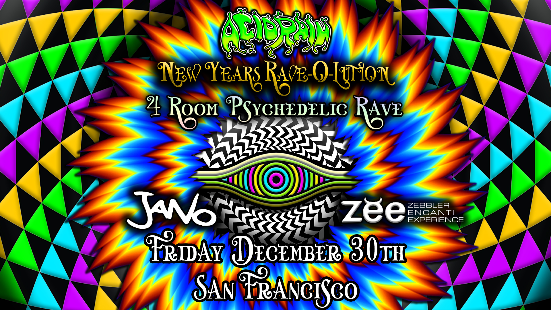 Acid Rain New Year's Rave-o-lution ft. Zebbler Encanti Experience, Jano ...