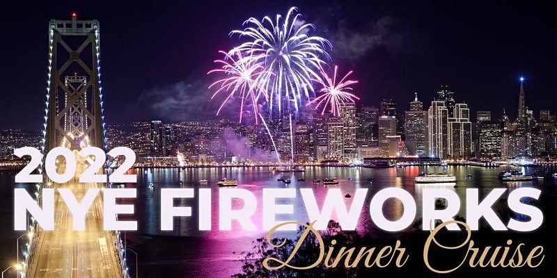 New Year’s Eve Fireworks Dinner Cruise on San Francisco Bay at Cabernet ...