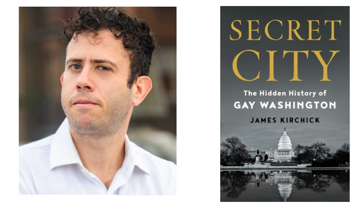 James Kirchick Secret City The Hidden History Of Gay Washington At Book Passage San